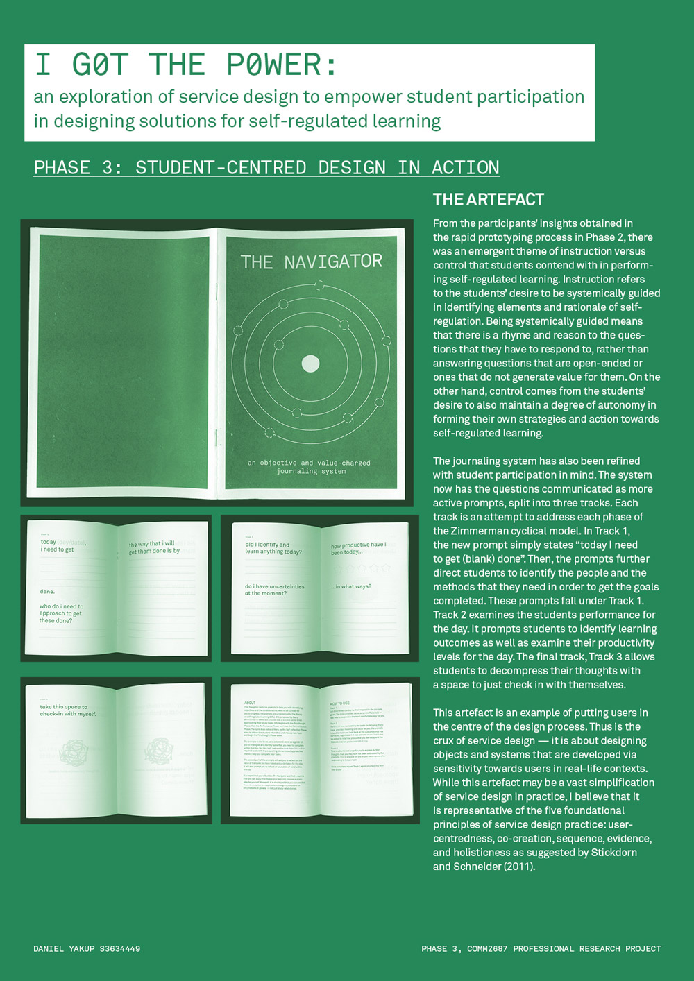 An objective-based journaling system was created at the end of Phase 3. Titled 'The Navigator', it aims at helping students identify the immediate objectives that they need to complete. The journaling system not only emphasises on conquering short-term and simple goals rather than complex and ambitious ones, but also provides a space for students to reflect on their journey towards progress. The measure of success for The Navigator is not in quantifying how many goals were completed in a day, but rather in encouraging students to check in with themselves and sustainably progress towards any goals they have set out to complete.