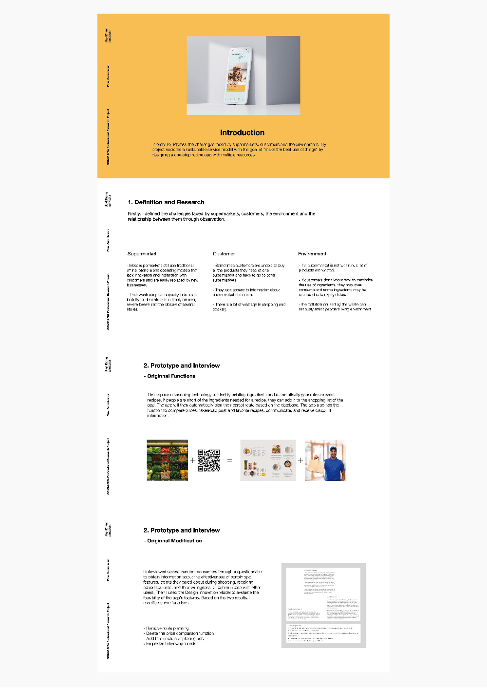 In Phase 1, I identified the challenges faced by supermarkets, customers, the environment and the links between them through observation. Then I started to design the prototype and modified it according to the analysis with Design Innovation Model and the questionnaire result.