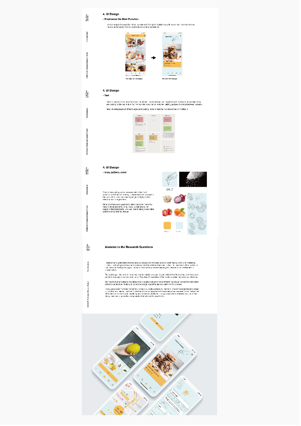 In phase 3 I focused on branding andI tried to change the way information is presented through the UI design to silently guide users to act in a way that saves food.