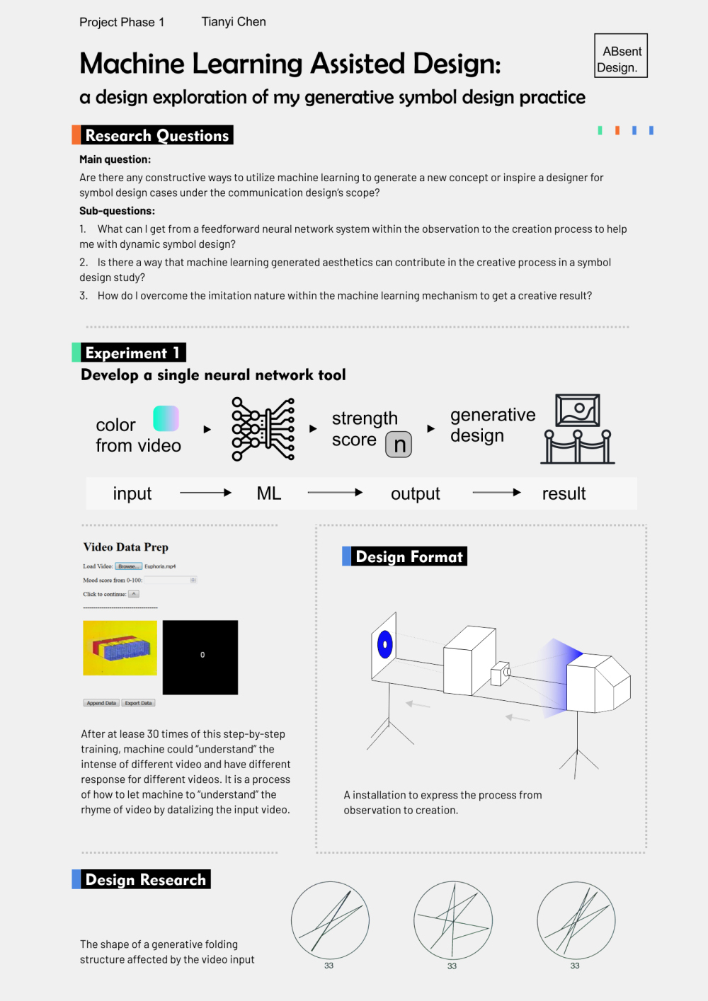 I started with self-teaching by building a simple feed-forward Neural Network (FNN) system which is to teach the machine to understand the intensity of different videos. I made the neural network system limited to single value output to exam how much a simple machine learning (ML) structure can do in design. I generated my design concept: the process from observation to creation that I was inspired by how neural network works. Then I did two generative design output researches. This stage gives me a basic insight on how machine learning runs and what its production process should look like.